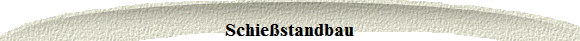  Schiestandbau 