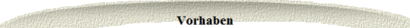 Vorhaben 